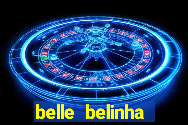 belle belinha privacy free